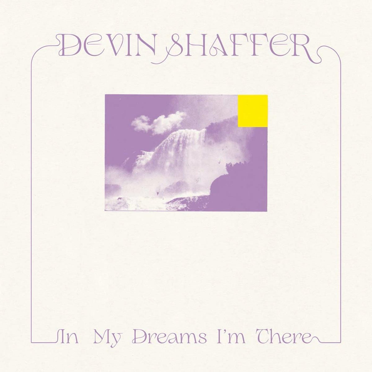 Devin Shaffer In My Dreams I'm There