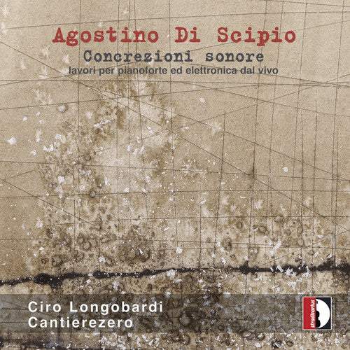 Di Scipio / Longobardi / Klauer Concrezioni Sonore Lavori Pianoforte Elettronica - CD Album