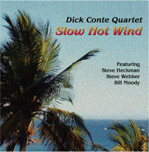 Dick Conte Slow Hot Wind - CD Album
