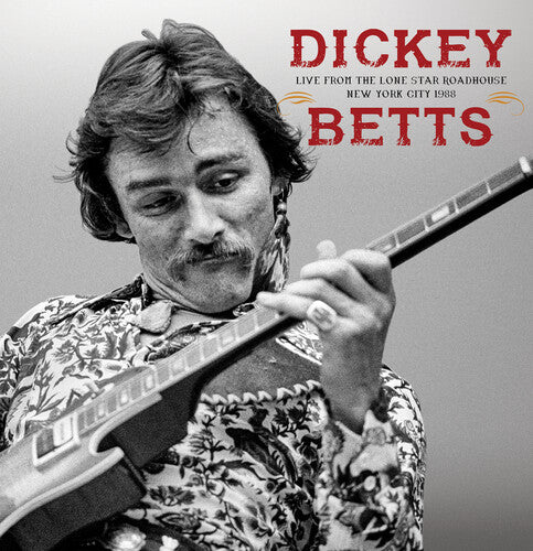 Dickey Betts Live From The Lone Star Roadhouse New York City 1988 - 2-Disc CD Album