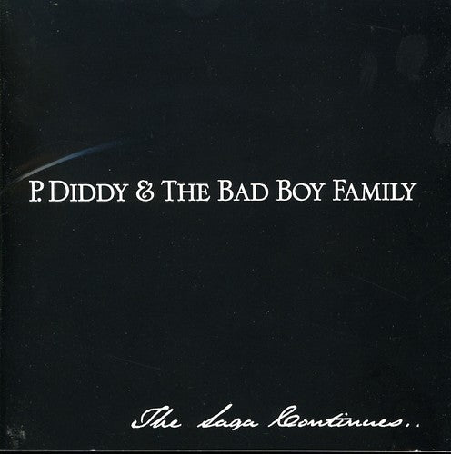 Diddy P. Diddy and The Bad Boy Family: The Saga Continues - CD Album