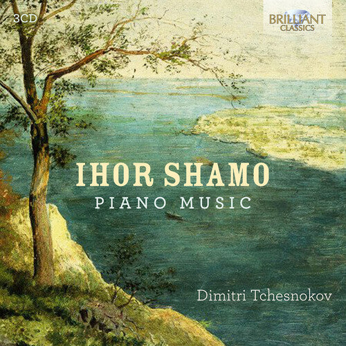 Dimitri Tchesnokov Ihor Shamo: Piano Music - 3-Disc CD Album