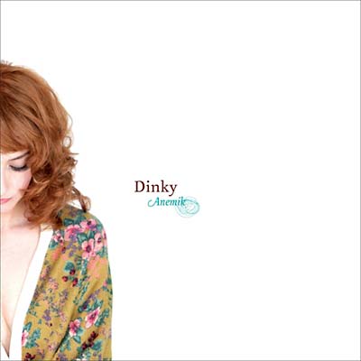 DINKY Anemik