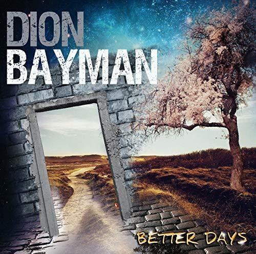 Dion Bayman Better Days - CD Album