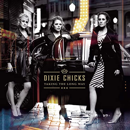 Dixie Chicks Taking the Long Way
