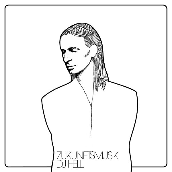 DJ HELL Zukunftsmusik