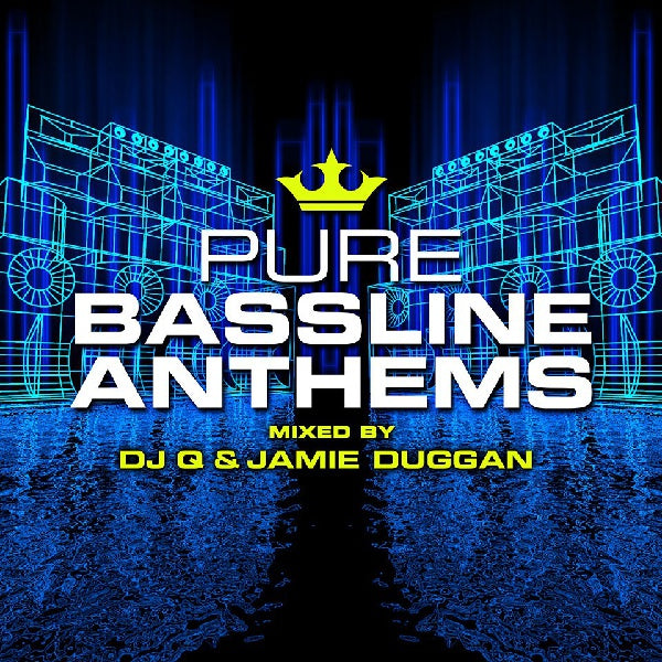 DJ Q & JAMIE DUGGAN Pure Bassline Anthems