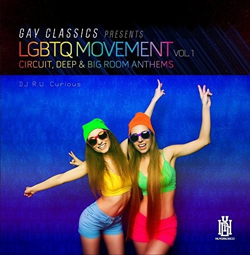 DJ R.U. Curious Gay Classics Presents LGBTQ Movement 1 (Circuit - CD Album