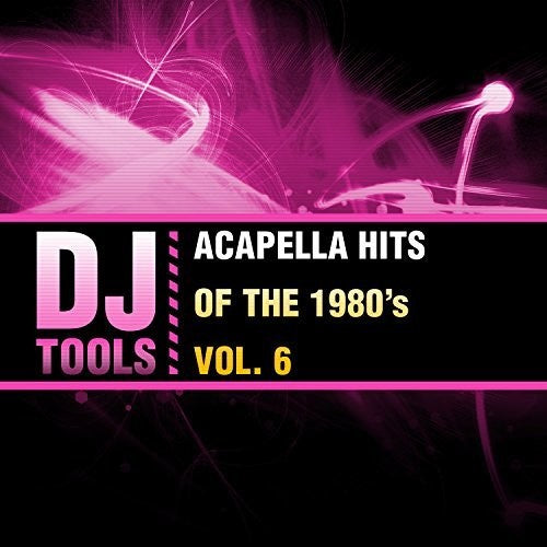 DJ Tools Acapella Hits Of The 1980's Vol. 6 - CD Album