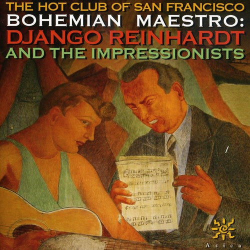 Django Reinhardt & the Impressionists Bohemian Maestro: Django Reinhardt and Impressionist - CD Album