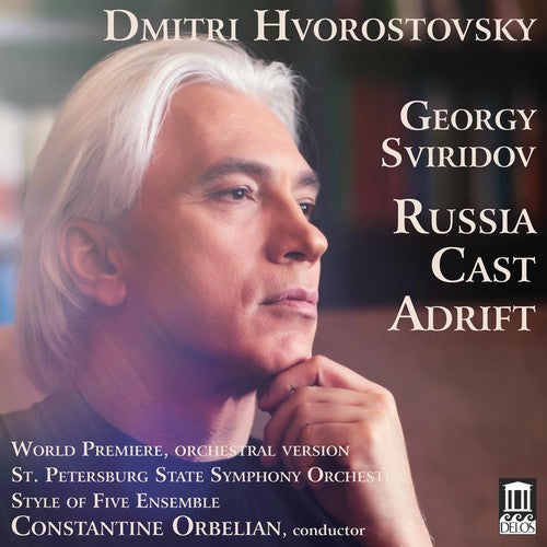 Dmitri Hvorostovsky Georgy Sviridov: Russia Cast Adrift - CD Album