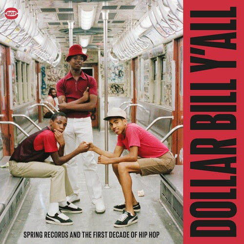 Dollar Bill Y'All: Spring Records & 1st Decade of Dollar Bill Y'All: Spring Records & The First Decade Of Hip Hop / Various - Double Record Album - Vinyl LP