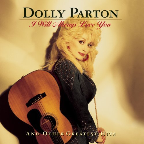 Dolly Parton I Will Always Love You and Other Greatest Hits - CD Album