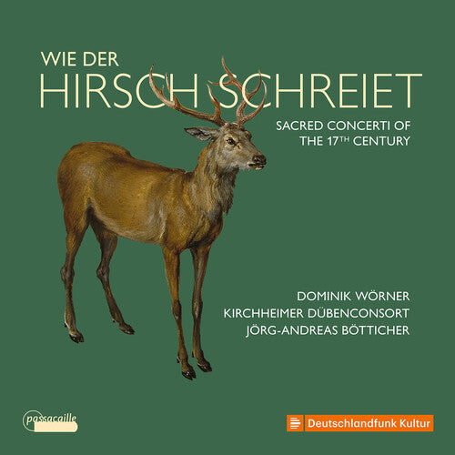Dominik Worner Wie Der Hirsch Schreiet - Sacred Concerti of the 17th Century - CD Album