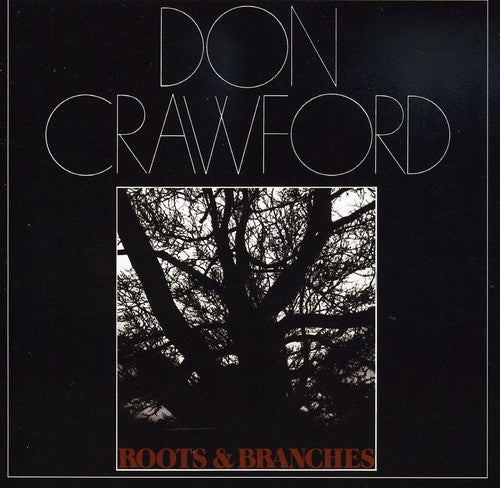 Don Crawford Roots and Branches - CD Album