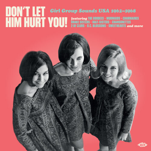 Don't Let Him Hurt You: Girl Group Sounds USA Don't Let Him Hurt You! Girl Group Sounds USA 1962-1968 / Various - Record Album - Vinyl LP