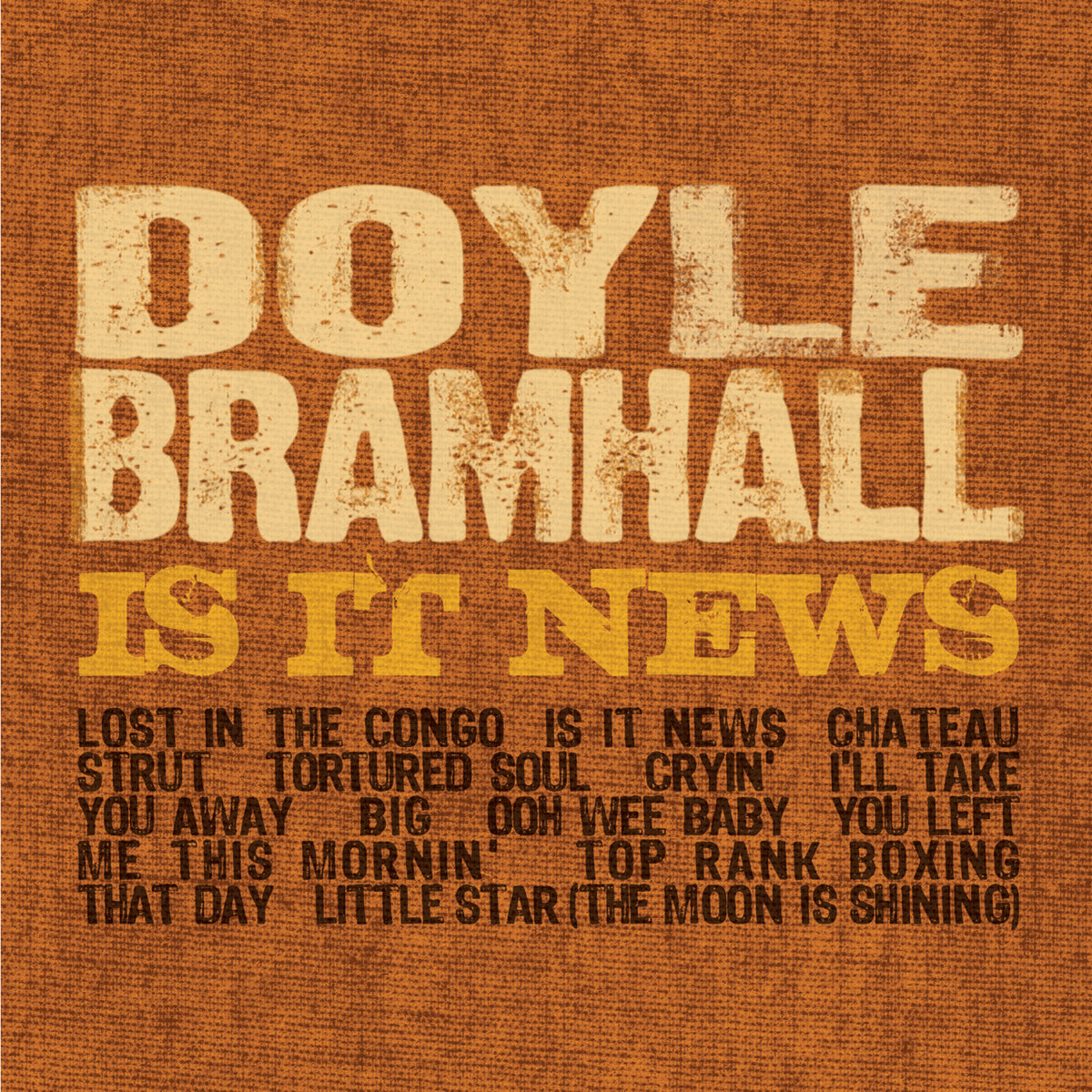 Doyle Bramhall Is It News
