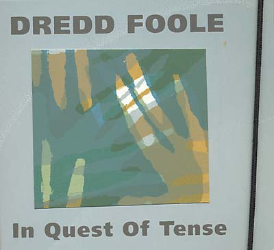 DREDD FOOLE In Quest Of Tense