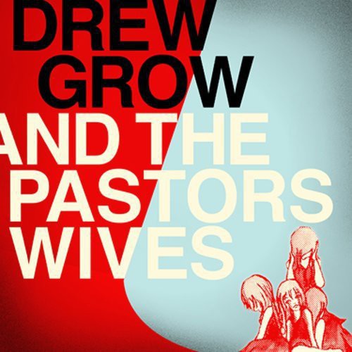 Drew Grow Drew Grow and The Pastors Wives - Record Album - Vinyl LP