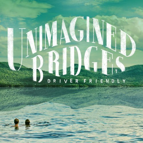Driver Friendly Unimagined Bridges - Record Album - Vinyl LP