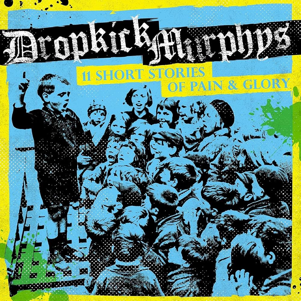 Dropkick Murphys 11 Short Stories Of Pain & Glory