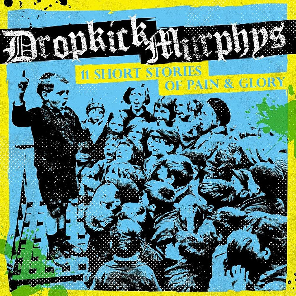 Dropkick Murphys 11 Short Stories Of Pain & Glory