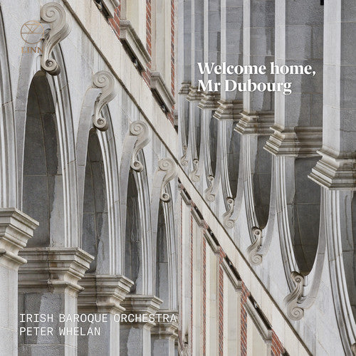 Dubourg / Irish Baroque Orchestra / Whelan Welcome Home Mr Dubourg - CD Album