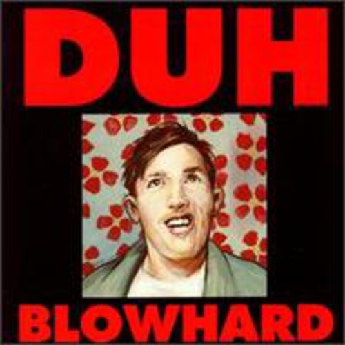 Duh Blowhard - Record Album - Vinyl LP