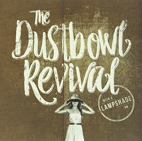 Dustbowl Revival With a Lampshade on - Record Album - Vinyl LP