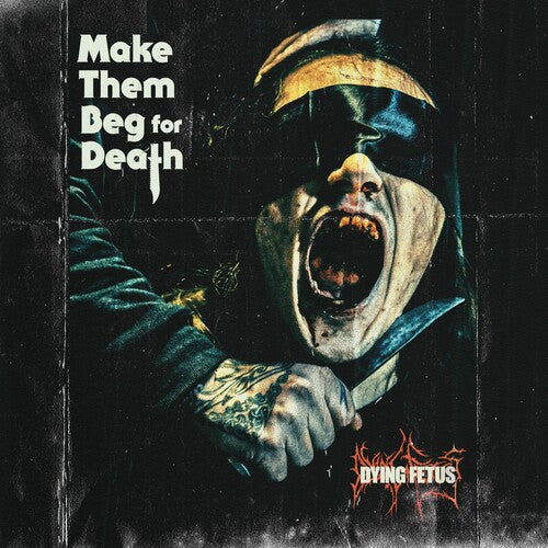 Dying Fetus Make Them Beg For Death - Record Album - Vinyl LP