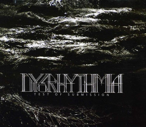 Dysrhythmia Test of Submission - CD Album