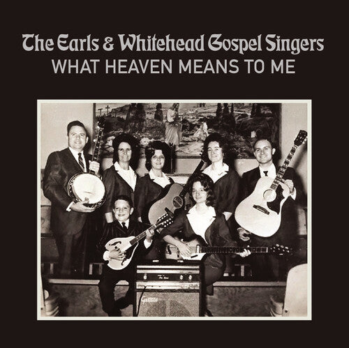 Earls & Whitehead Gospel Singers What Heaven Means to Me - CD Album