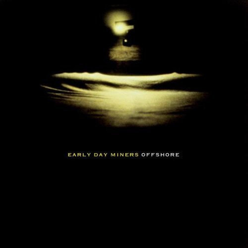 Early Day Miners Offshore - CD Album