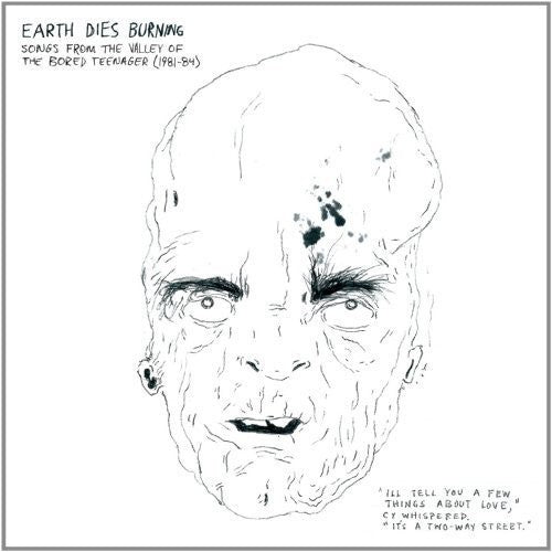 Earth Dies Burning Songs From The Valley Of The Bored Teenager [1981-1984] - Record Album - Vinyl LP