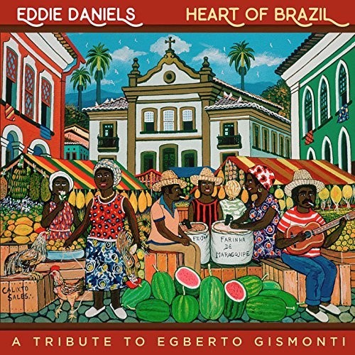 Eddie Daniels Heart Of Brazil - CD Album