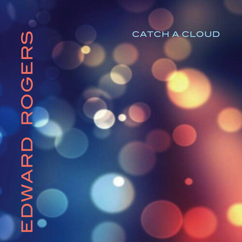 Edward Rogers Catch A Cloud - CD Album