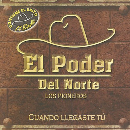 El Poder del Norte Cuando Llegaste Tu - CD Album