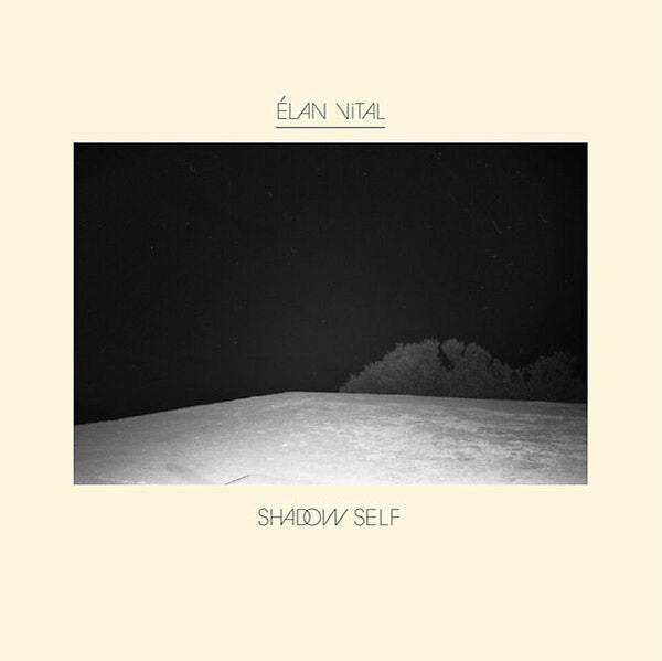 ELAN VITAL Shadow Self