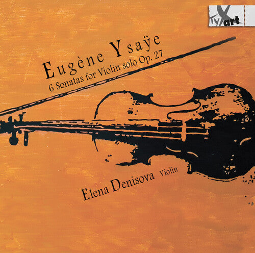 Elena Denisova 6 Sonatas for Violin Solo Op. 27 - CD Album