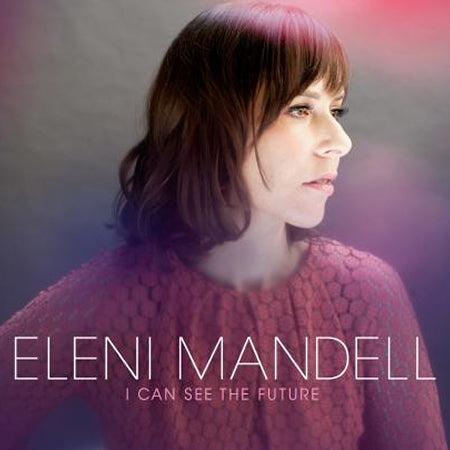 Eleni Mandell I Can See The Future
