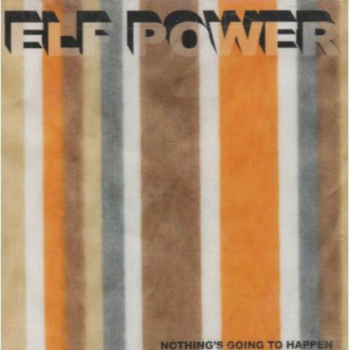 Elf Power Nothing's Going to Happen - CD Album