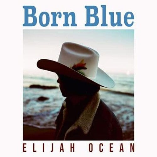 Elijah Ocean Born Blue - Record Album - Vinyl LP