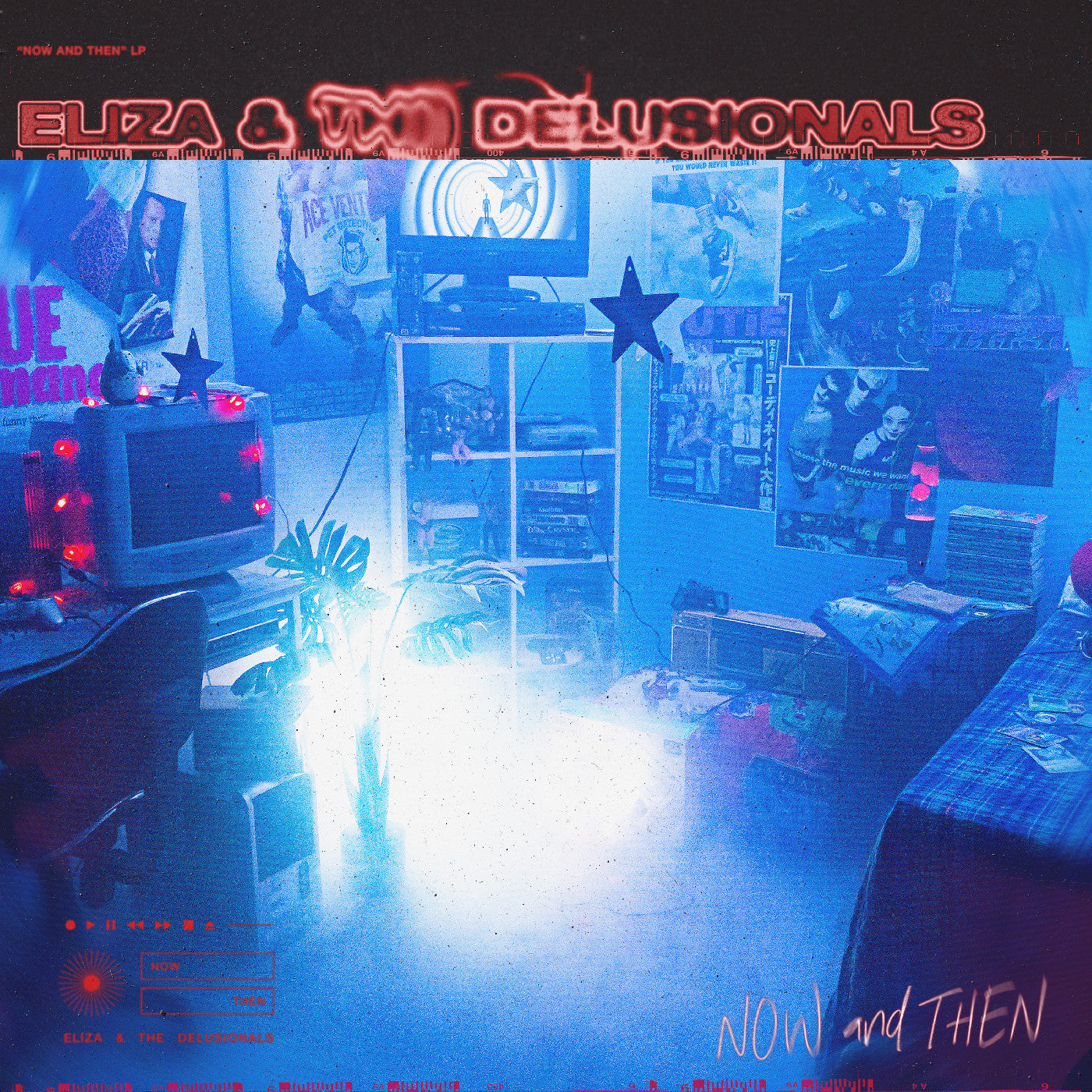 Eliza & The Delusionals Now And Then