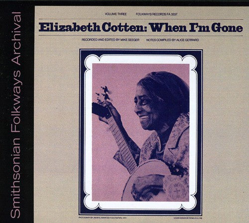 Elizabeth Cotten Elizabeth Cotten, Volume 3: When I'm Gone - CD Album