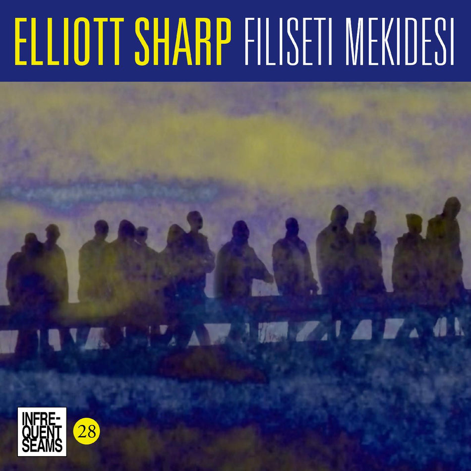 Elliott Sharp Filiseti Mekidesi