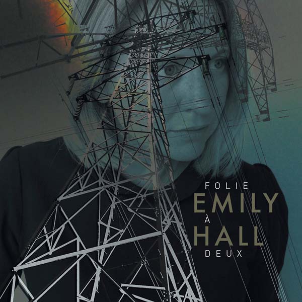 EMILY HALL Folie à Deux