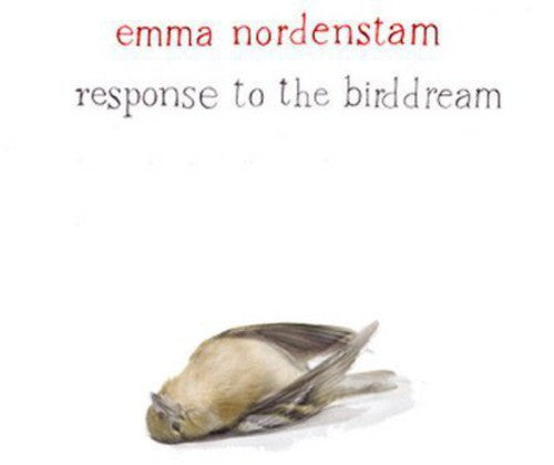 Emma Nordenstam Response to the Birddream - CD Album
