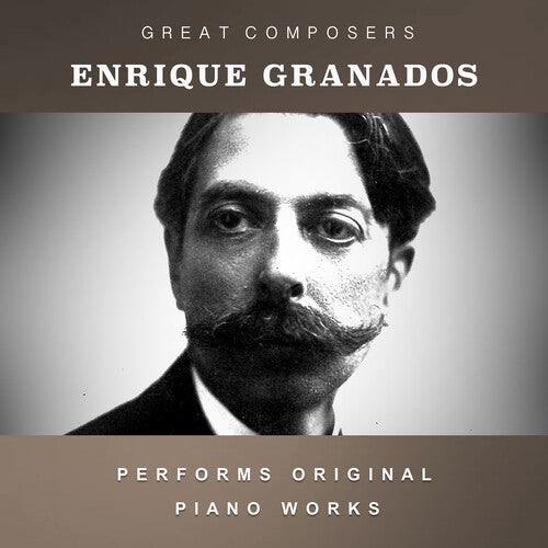 Enrique Granados The Condon Collection: Masters of The Piano Roll - CD Album