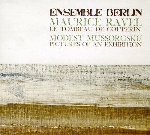 Ensemble Berlin Le Tombeau de Couperin/Mussorgsky/Pictures at An E - CD Album