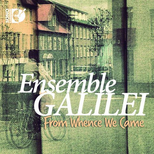Ensemble Galilei From Whence We Came - CD Album